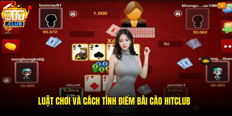 Luật Chơi Và Cách Tính Điểm Bài Cào Hitclub