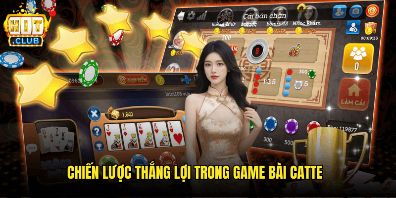 Chiến Lược Thắng Lợi Trong Game Bài Catte