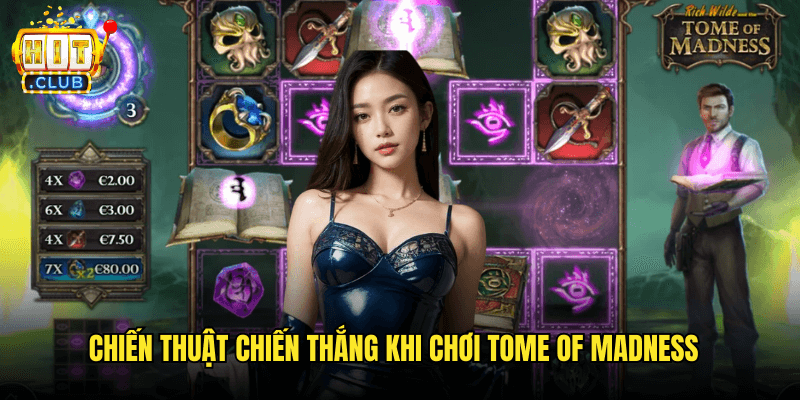 Chiến Thuật Chiến Thắng Khi Chơi Tome Of Madness