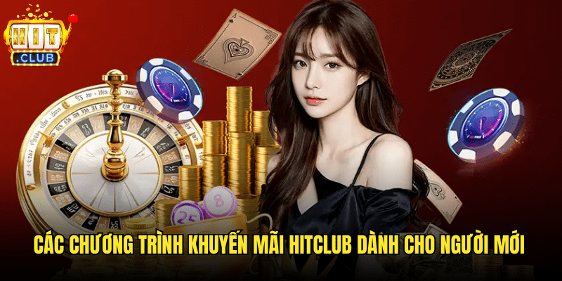 Tận Hưởng Khuyến Mãi Hitclub Hấp Dẫn Nhất Hiện Nay 1 Các Chương Trình Khuyến Mãi Hitclub Dành Cho Người Mới