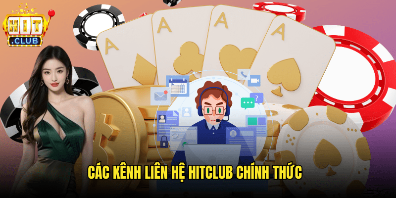 Phương Thức Liên Hệ Hitclub Đa Dạng Và Hiệu Quả 1 Các Kênh Liên Hệ Hitclub Chính Thức