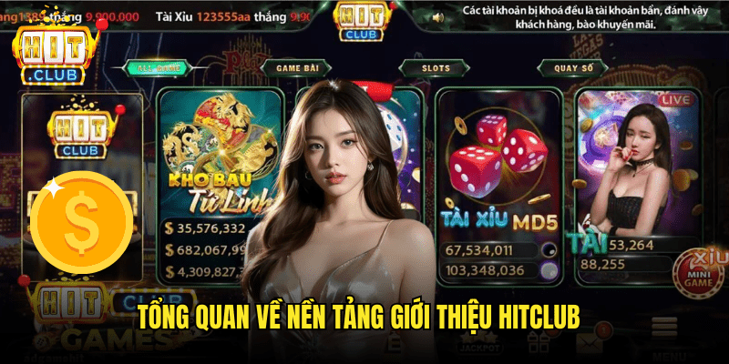 Giới Thiệu Hitclub: Khám Phá Sân Chơi Giải Trí Đẳng Cấp Quốc Tế 1 Tổng Quan Về Nền Tảng Giới Thiệu Hitclub