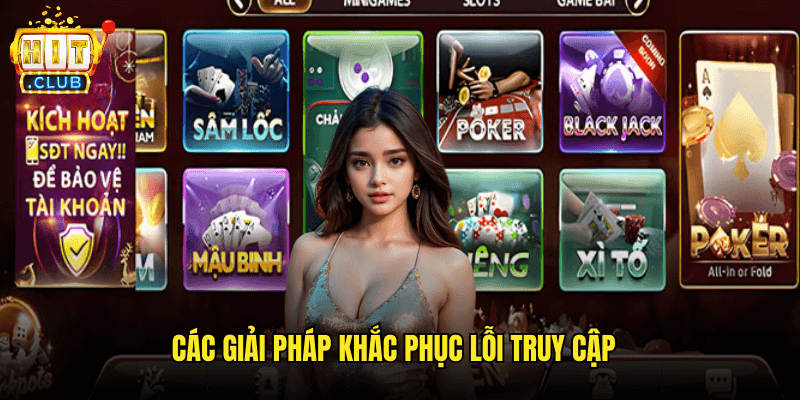 Giải Quyết Vấn Đề Không Thể Truy Cập Hitclub Hiệu Quả 3 Các Giải Pháp Khắc Phục Lỗi Truy Cập