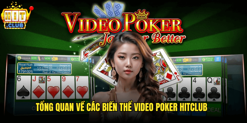 Tổng Quan Về Các Biến Thể Video Poker Hitclub